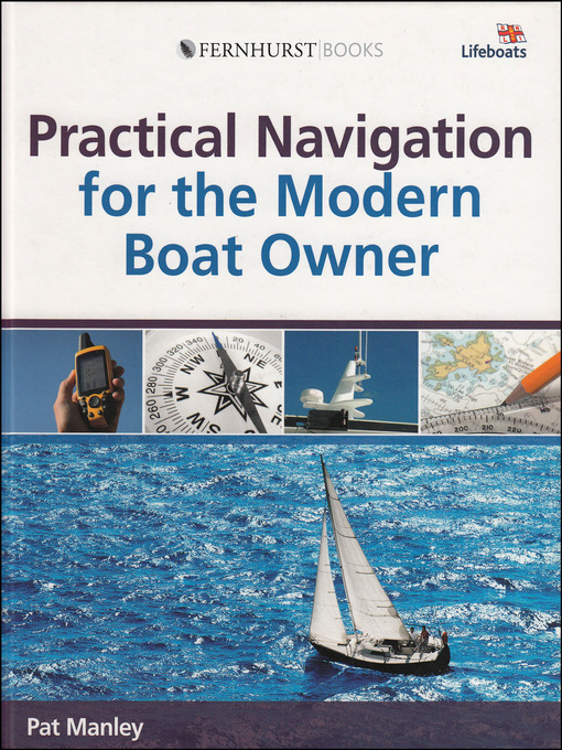 Title details for Practical Navigation For the Modern Boat Owner by Pat Manley - Available